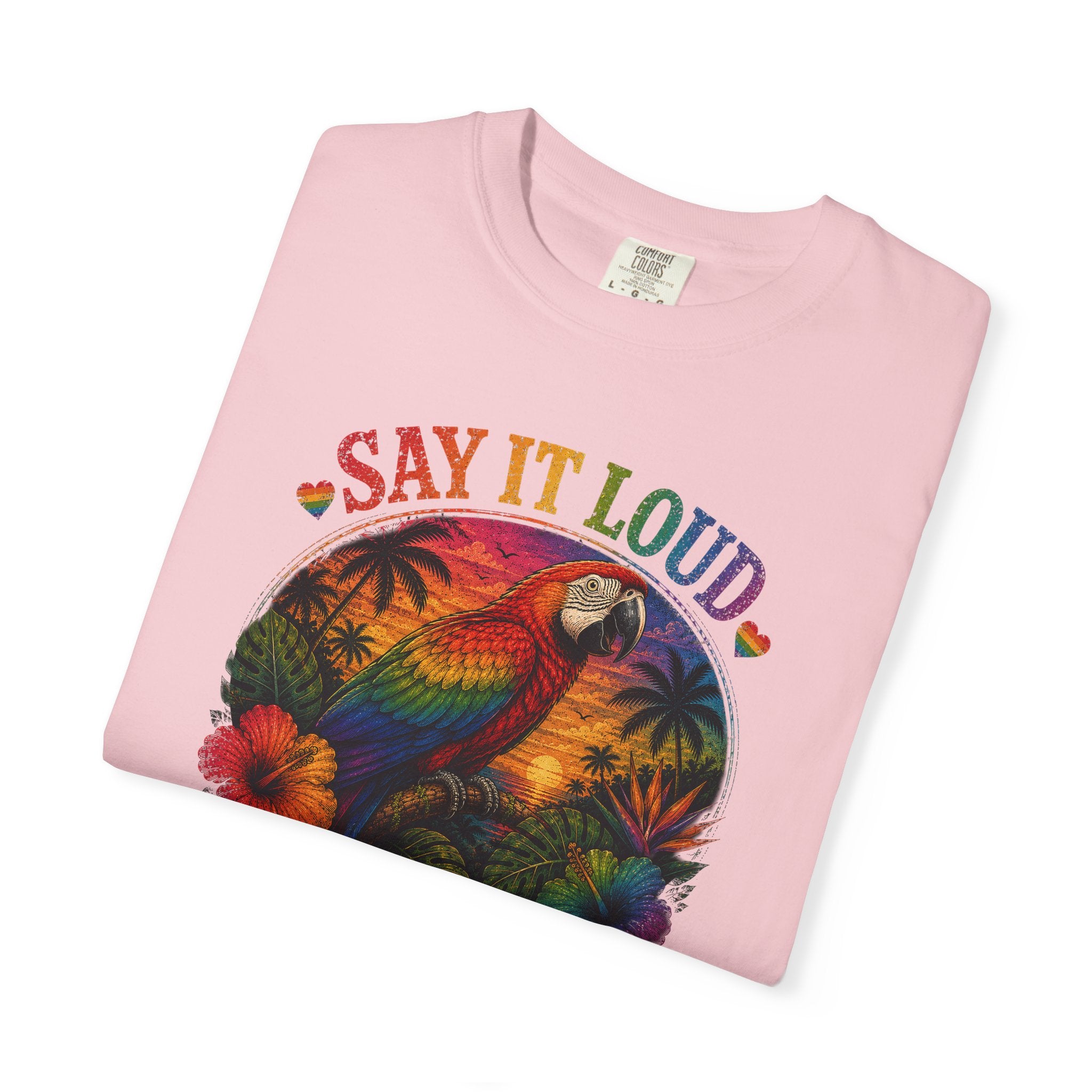 Say It Loud Parrot T-Shirt — Tropical Pride "Love • Pride • Repeat"