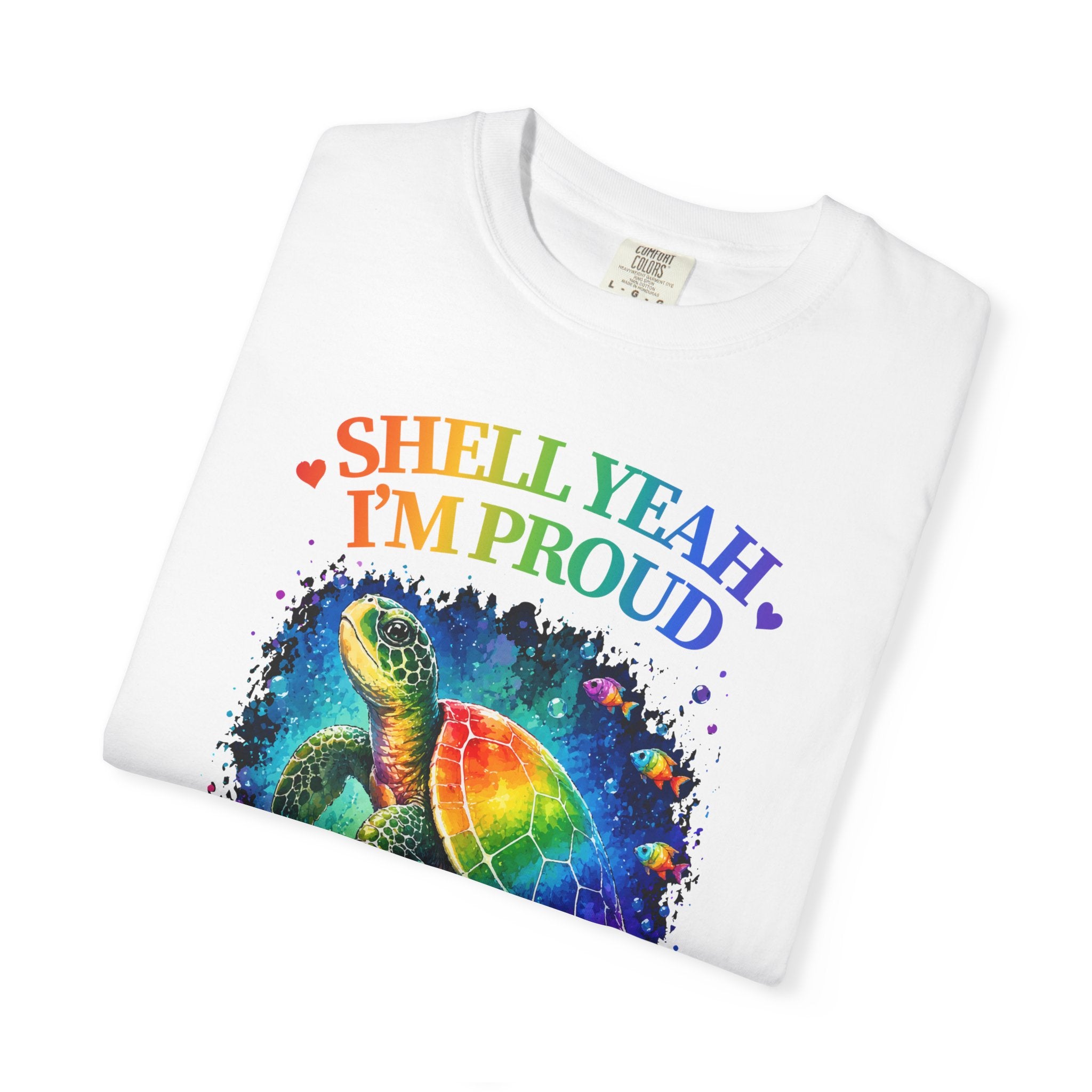 Pride Sea Turtle T-Shirt — "Shell Yeah I'm Proud" Rainbow LGBT Tee