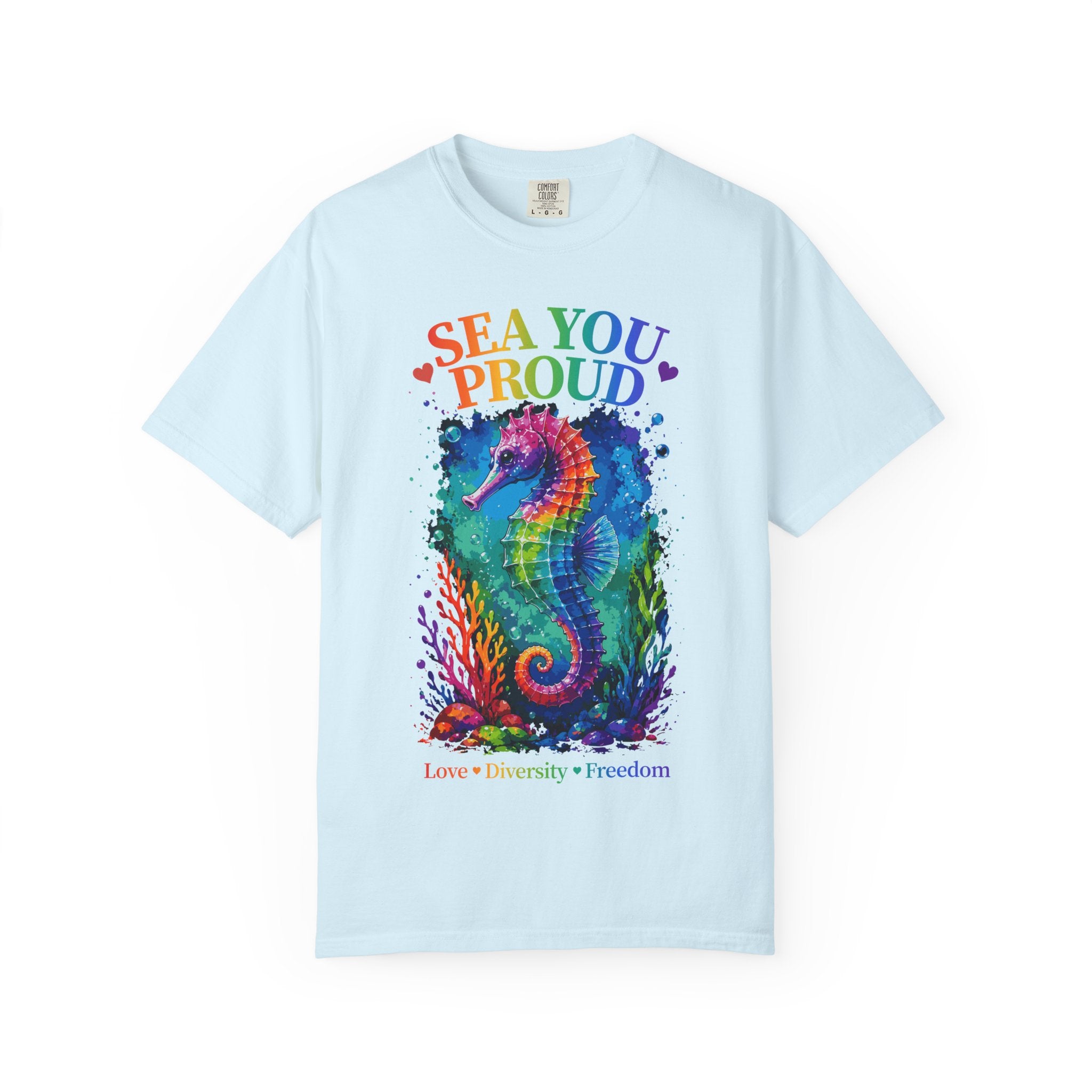 Sea You Proud T-Shirt — Rainbow Seahorse Pride Tee (Love • Diversity • Freedom)