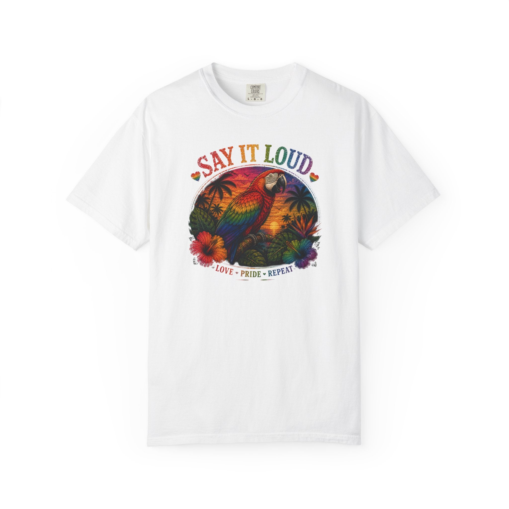 Say It Loud Parrot T-Shirt — Tropical Pride "Love • Pride • Repeat"