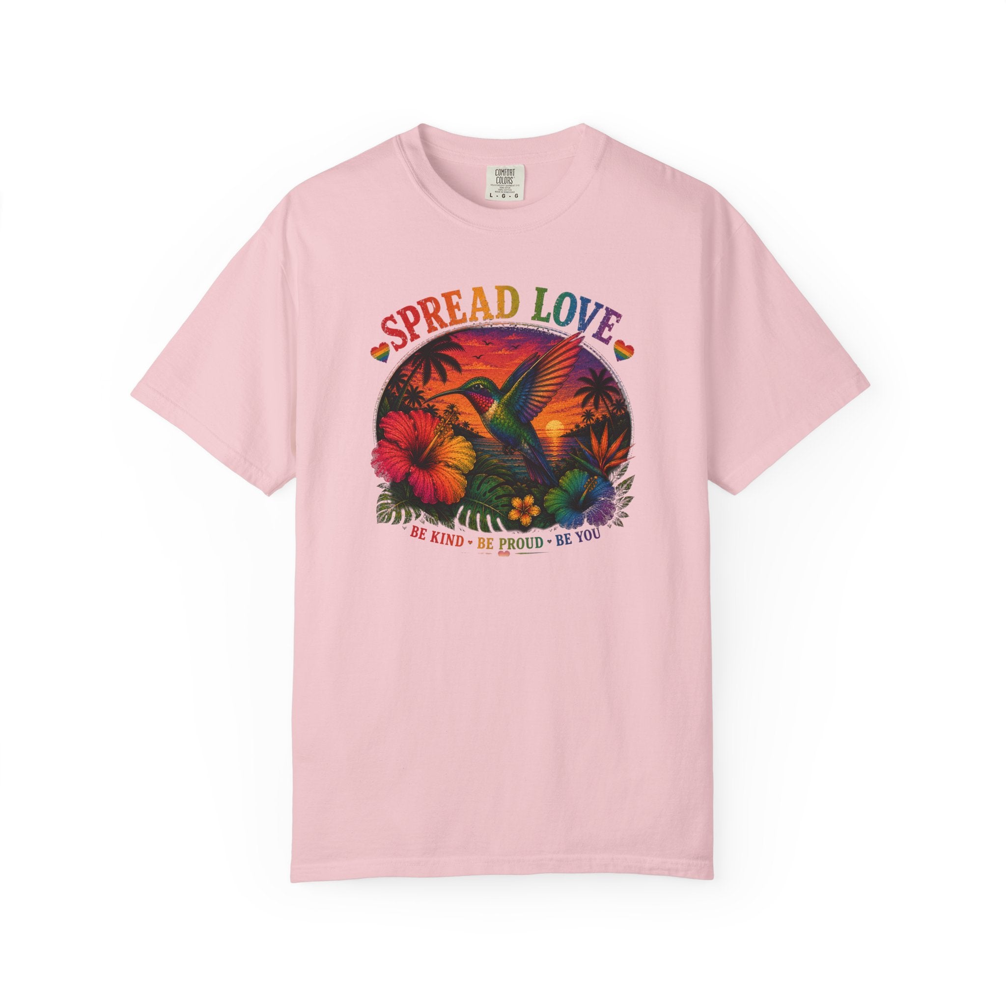Spread Love T-Shirt — Retro Hummingbird Sunset Floral Tee (Be Kind • Be Proud • Be You)