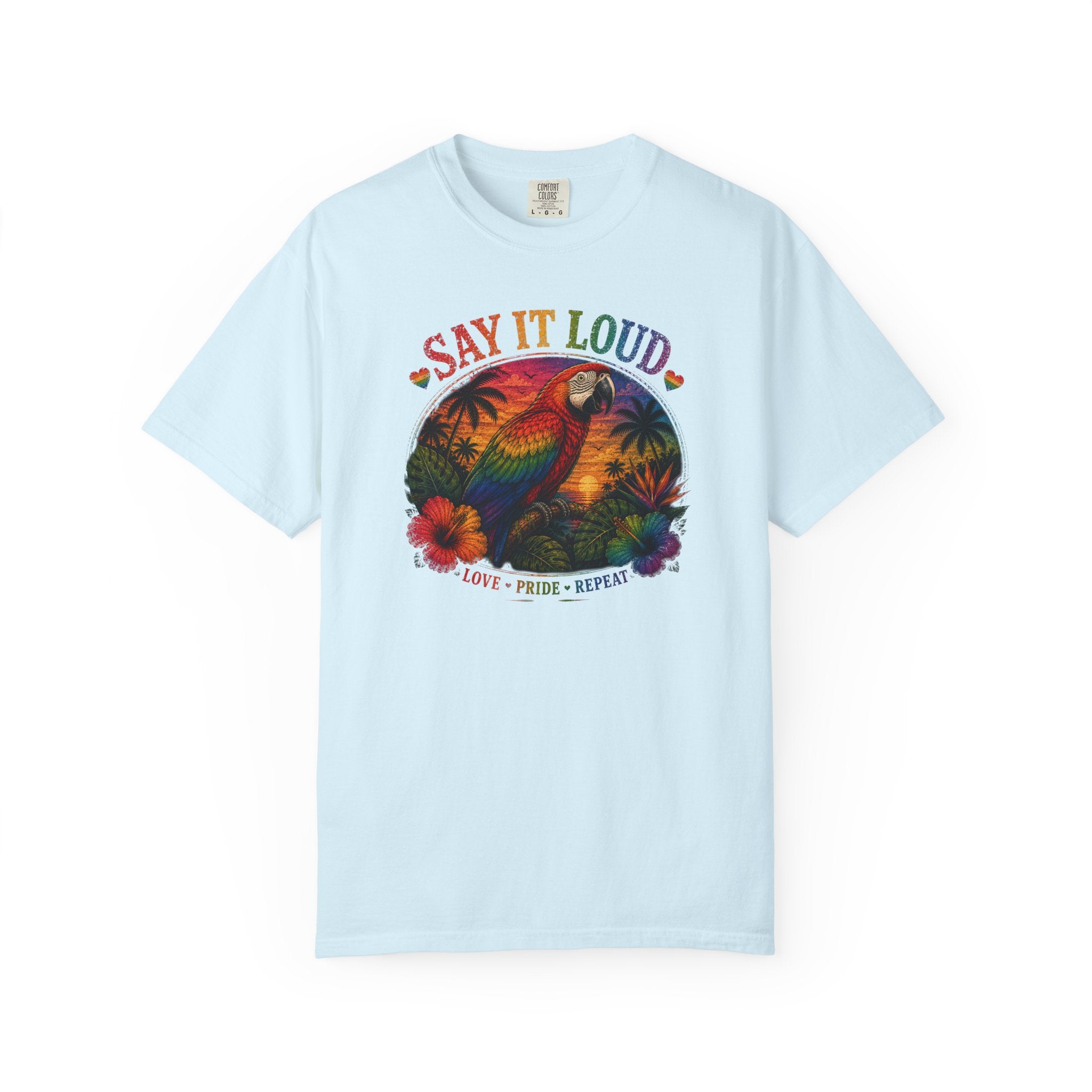 Say It Loud Parrot T-Shirt — Tropical Pride "Love • Pride • Repeat"