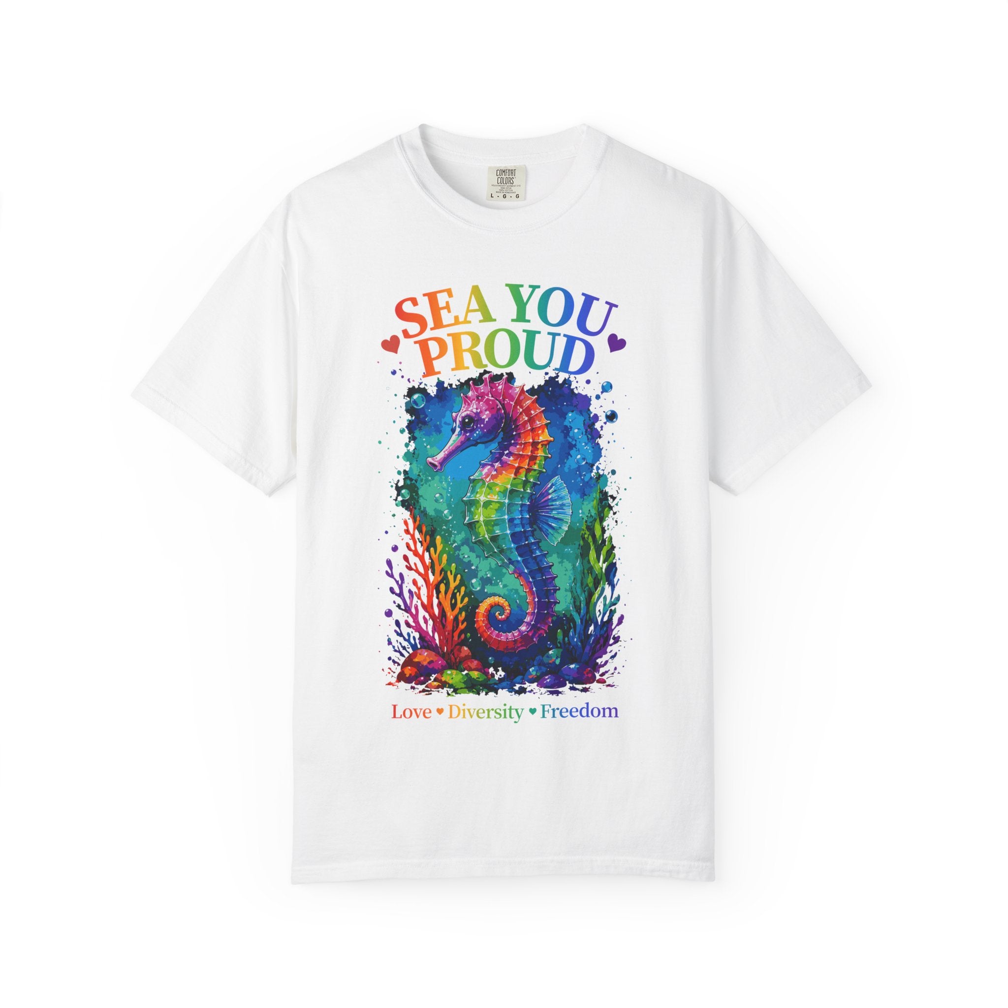 Sea You Proud T-Shirt — Rainbow Seahorse Pride Tee (Love • Diversity • Freedom)